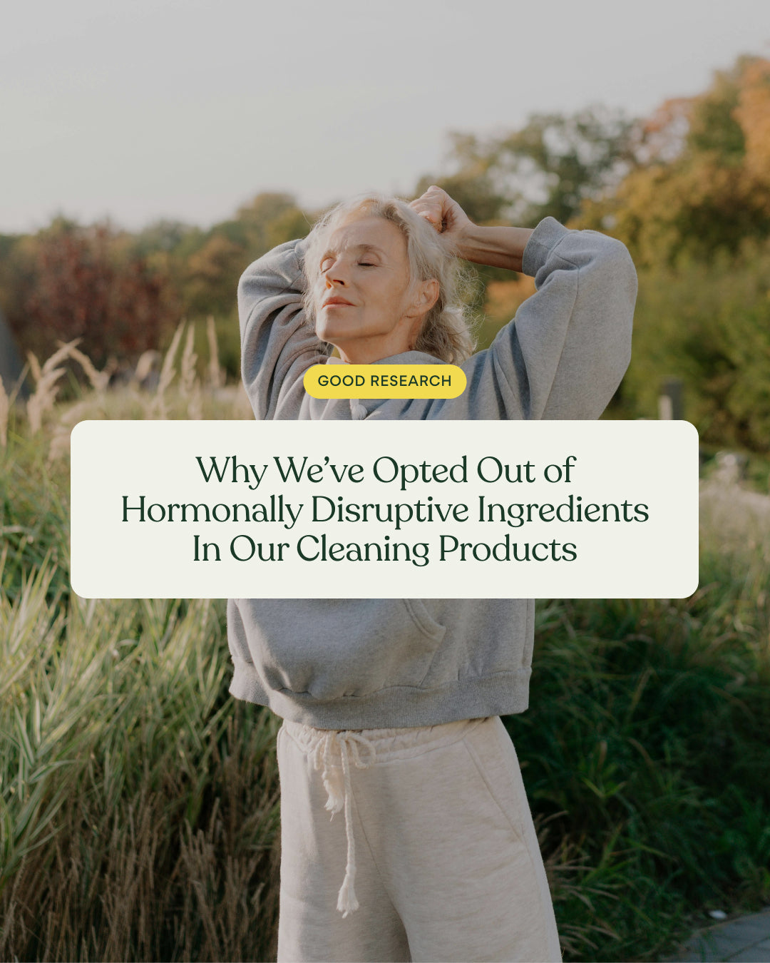 Why We’ve Opted Out of Hormonally Disruptive Ingredients In Our Cleaning Products